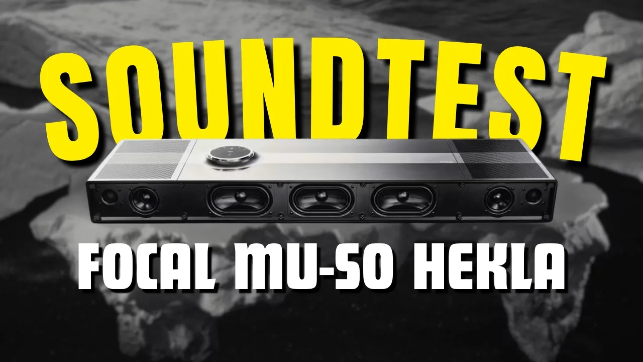 SOUNDTEST Focal Mu-so Hekla: Trải Nghiệm Loa Soundbar Xem Phim & Nghe Nhạc Thực Tế