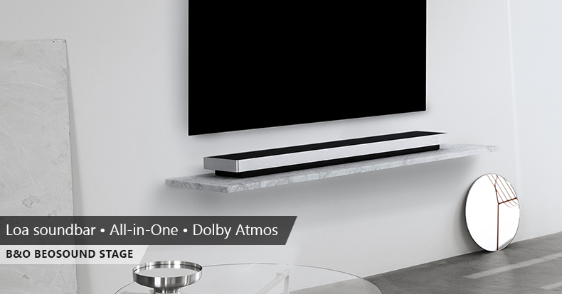 Loa soundbar B&O Beosound Stage - Giá trị vượt trội chi phí đầu tư