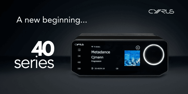 Cyrus giới thiệu dòng sản phẩm 40 Series